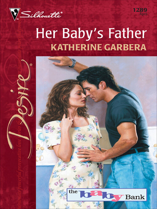 Title details for Her Baby's Father by Katherine Garbera - Available